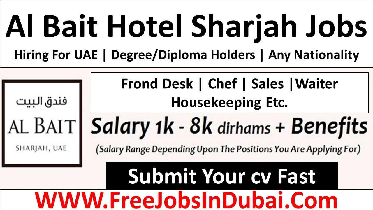 hotel jobs in sharjah, part time hotel jobs in sharjah, hotel jobs in sharjah uae, hotel manager jobs in sharjah, al bait hotel sharjah careers, al bait sharjah hotel careers.