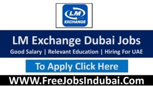 lm exchange careers, lm exchange dubai careers, lm exchange uae careers, lm exchange abu dhabu careers, lm exchange career,