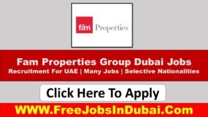 fam properties careers, fam properties dubai careers,