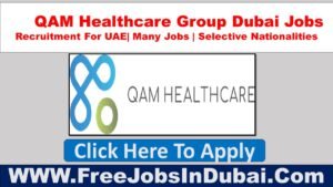 qam healthcare careers, qam healthcare Dubai careers, qam healthcare UAE careers, qam healthcare Abu Dhabi careers,