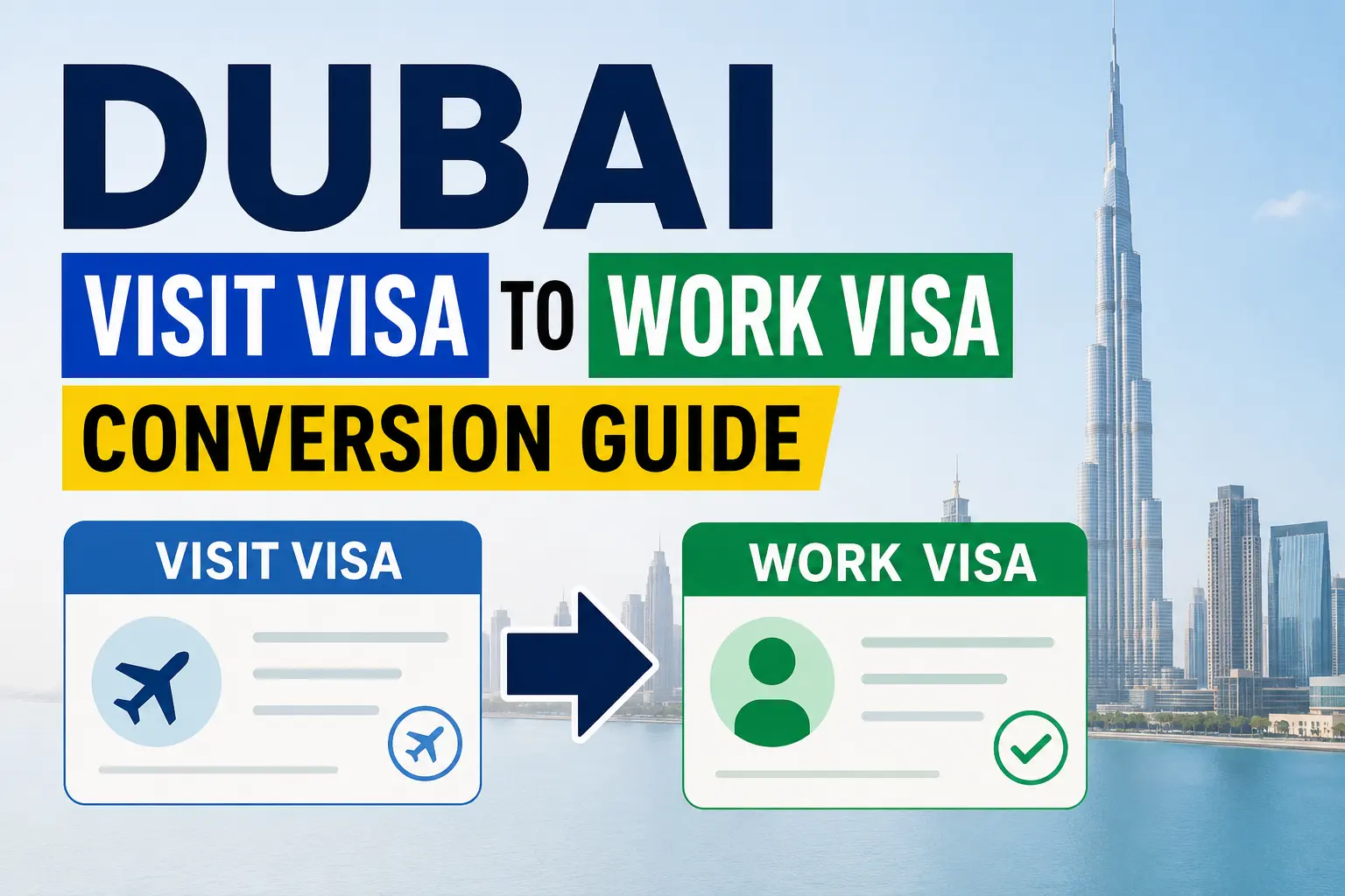 How to Convert a Dubai Visit Visa to a Work Visa in 2026