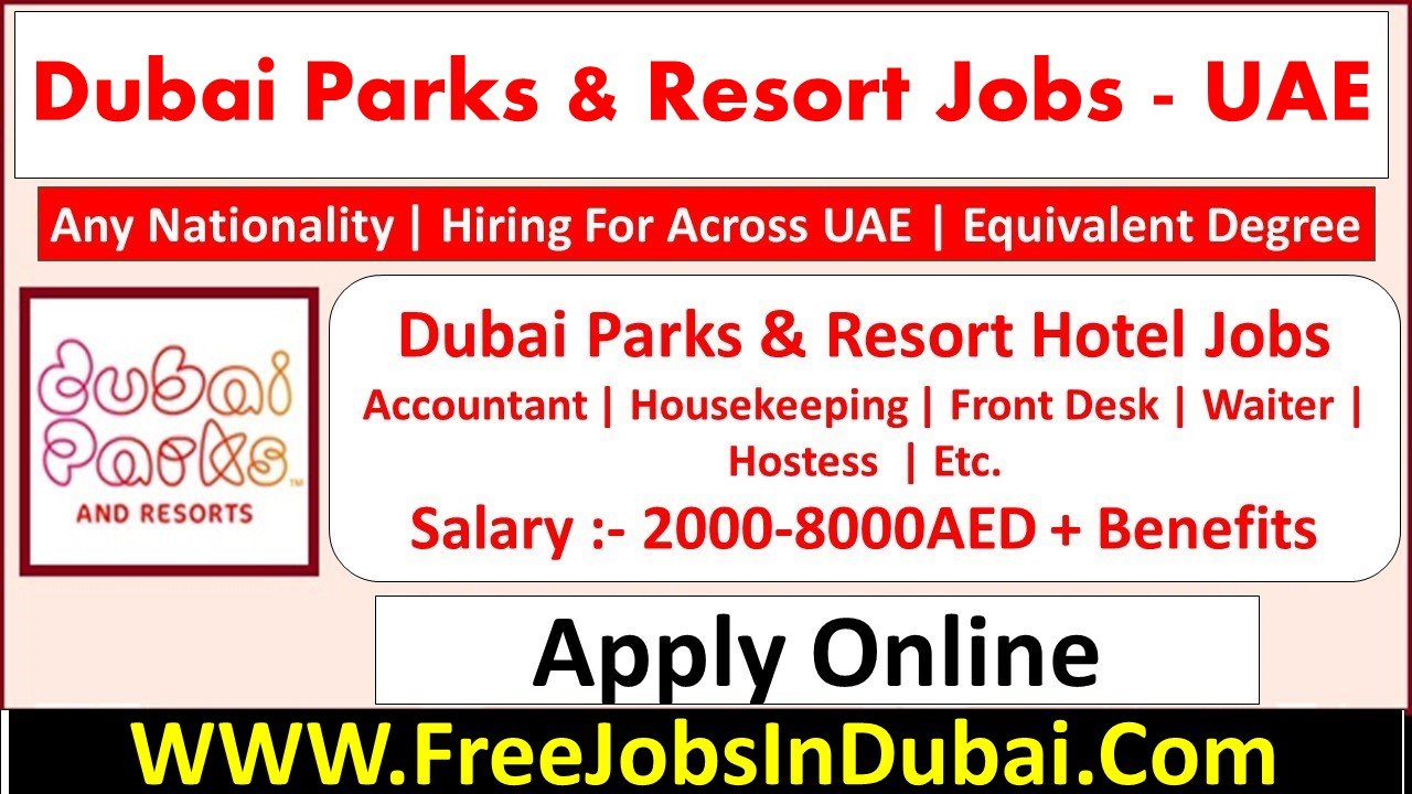 Dubai Parks and Resorts careers Jobs In Dubai