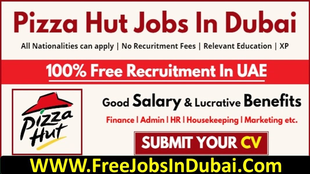 Pizza Hut Careers Jobs Opportunities Available Now In UAE