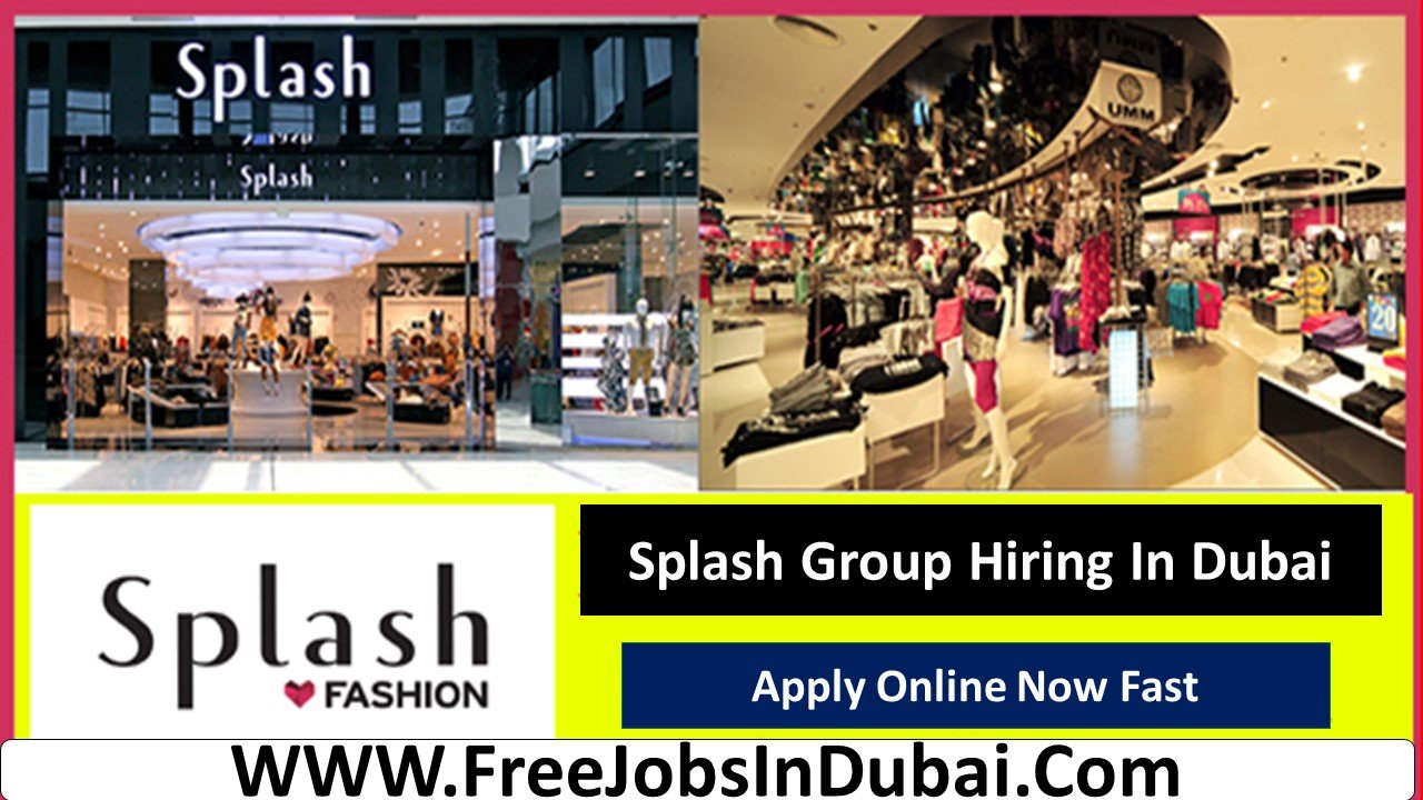 splash careers Dubai Jobs