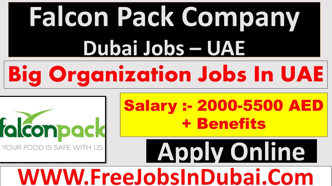 falcon pack careers Dubai Jobs