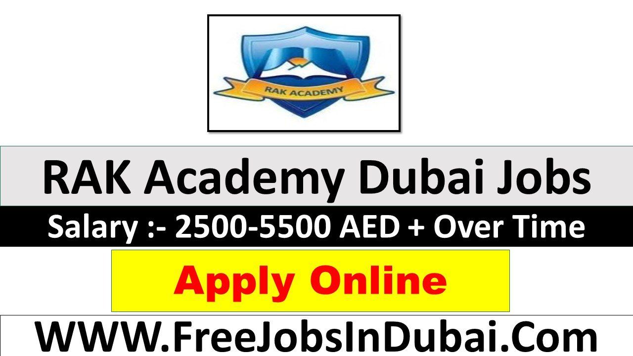 rak academy careers Dubai Jobs