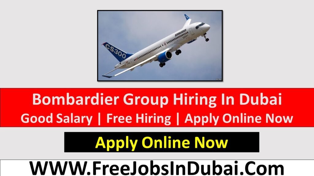 Bombardier Careers UAE Jobs Available Now