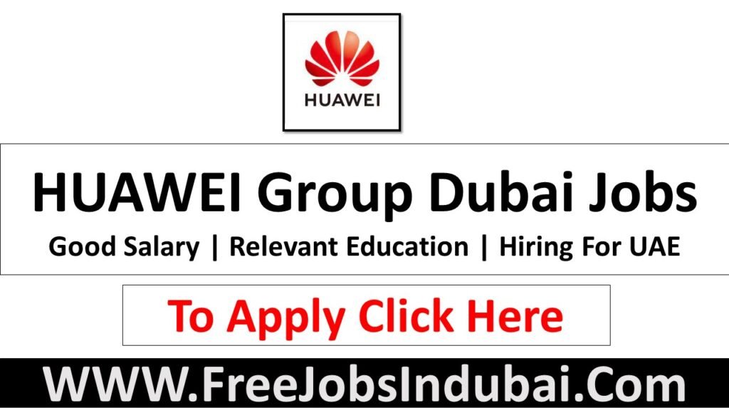 Huawei Career UAE Jobs In Dubai