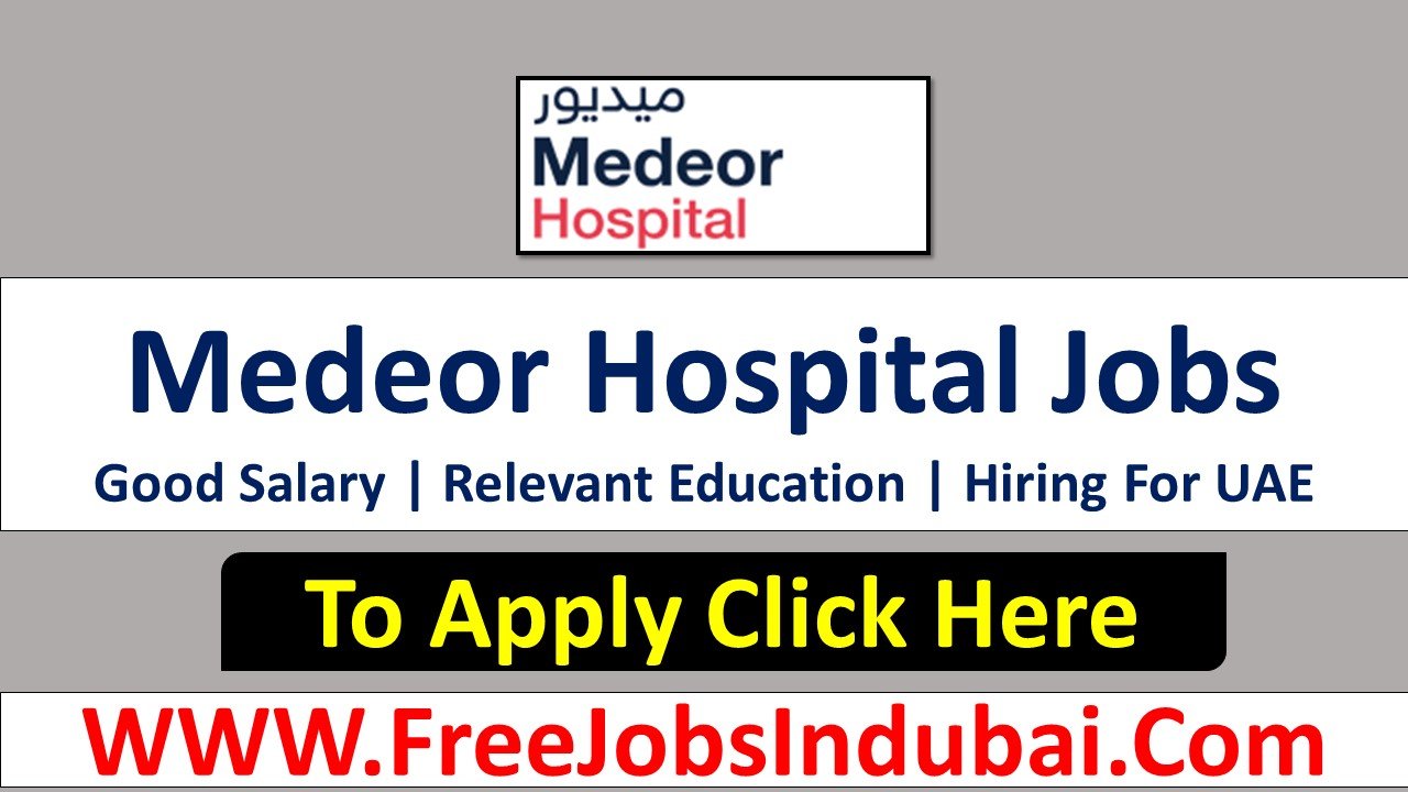 medeor hospital careers Dubai Jobs