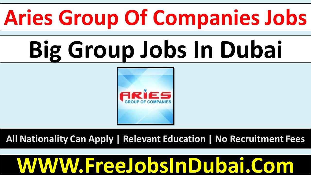 aries group of companies careers Dubai Jobs