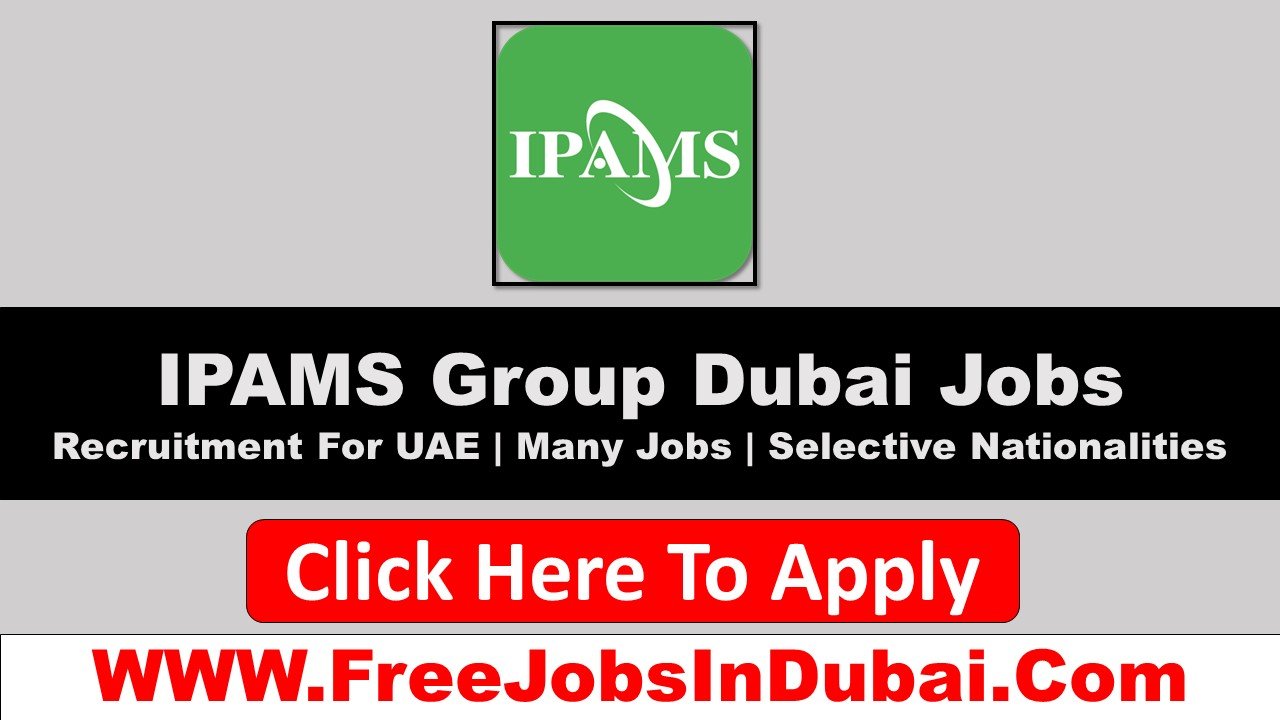 ipams careers Dubai Jobs