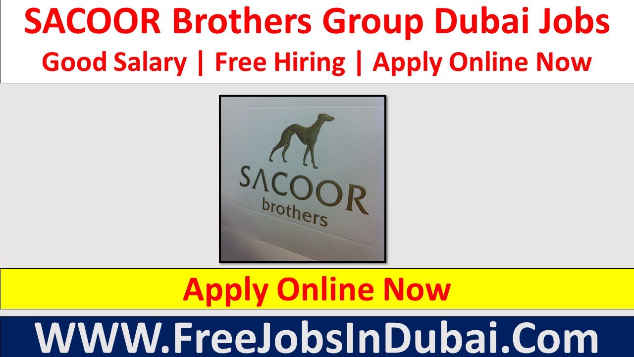 sacoor brothers careers Jobs In Dubai