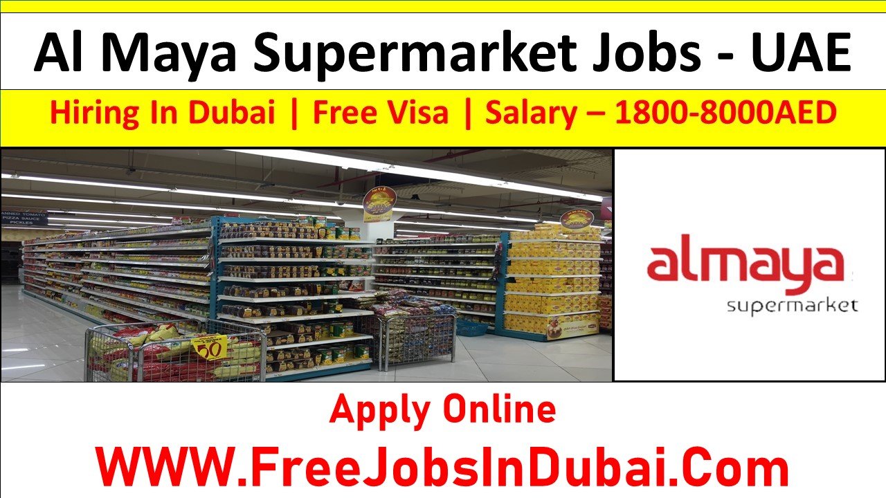 al maya supermarket dubai careers Dubai Jobs