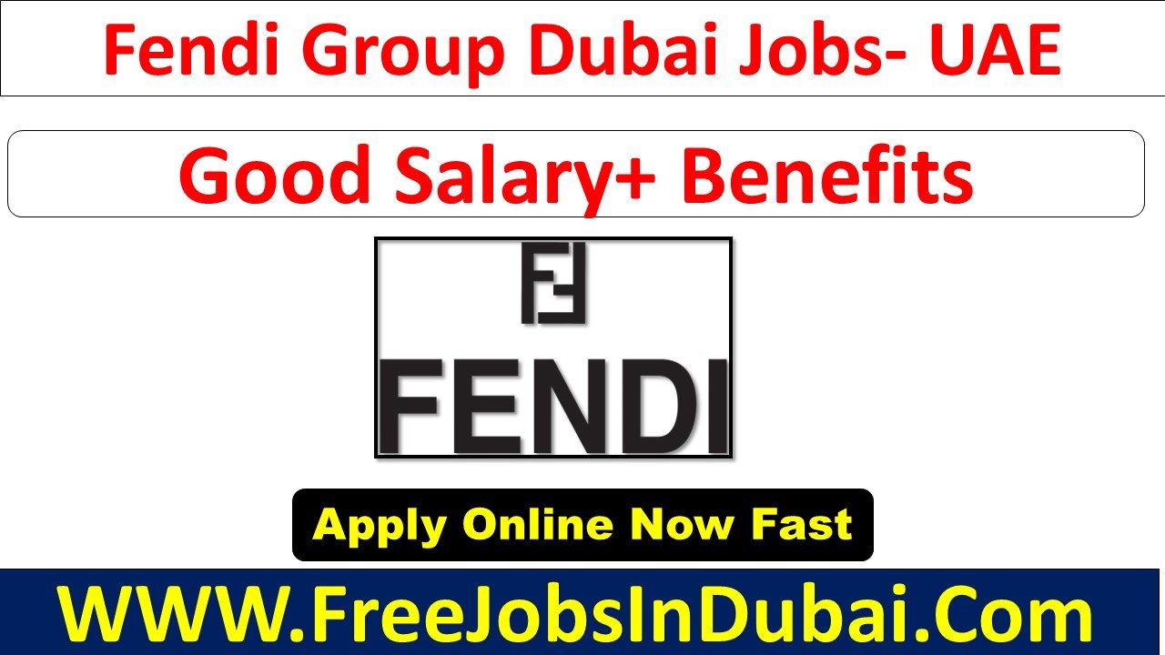 fendi careers Dubai Jobs