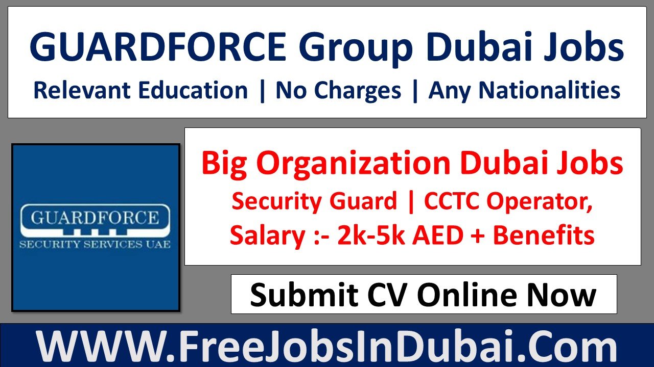 guardforce security services careers Dubai Jobs