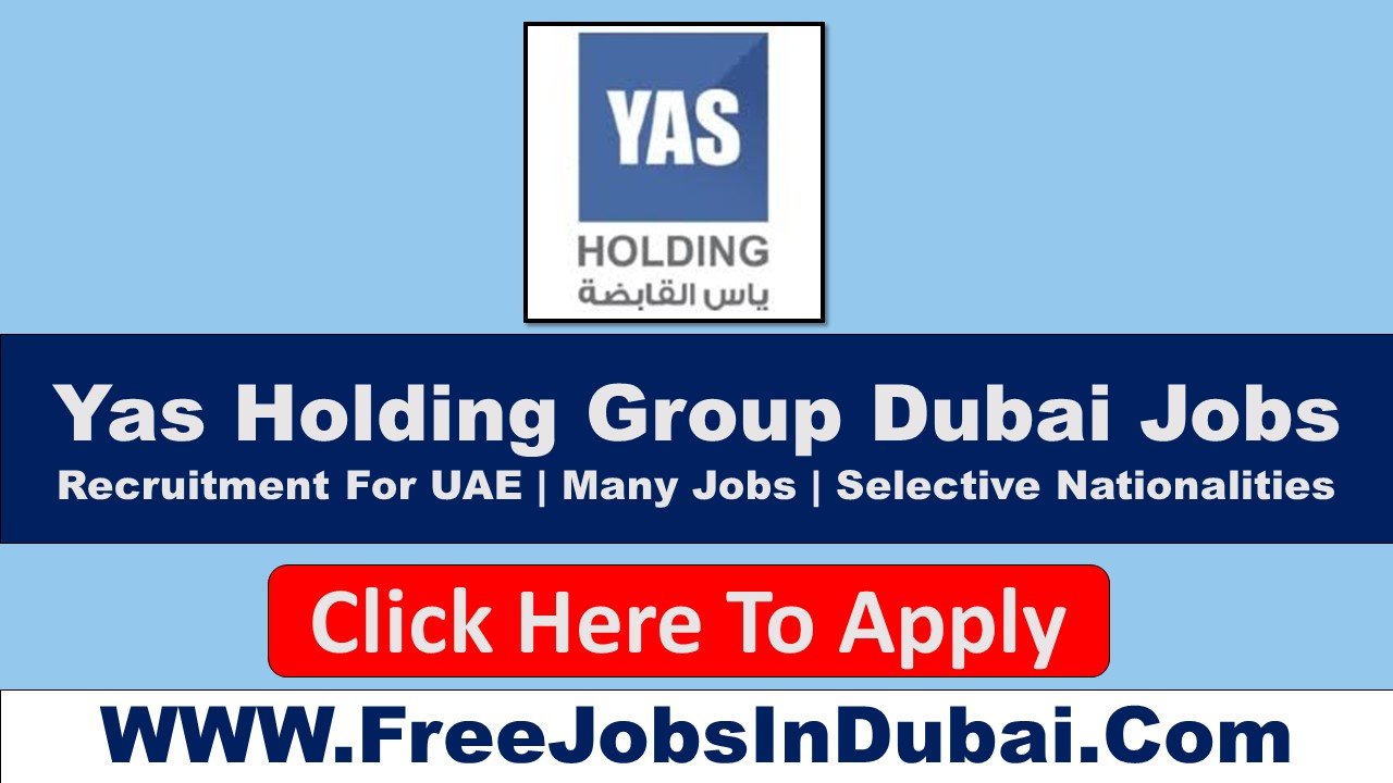 yas holding careers Dubai Jobs