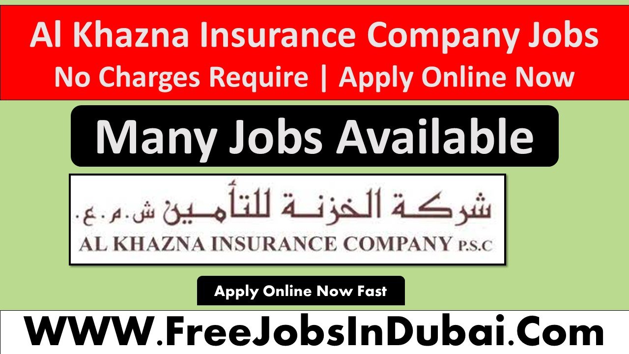 al khazna insurance company careers Dubai Jobs