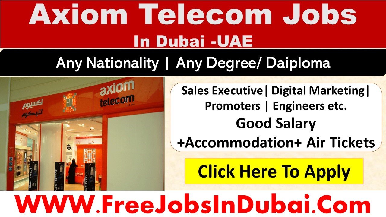 axiom careers Jobs In Dubai