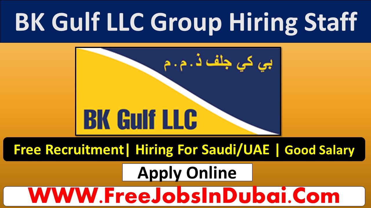 bk gulf careers Jobs In Dubai