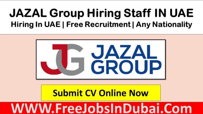 jazal group Dubai careers, jazal group UAE careers, jazal group Abu Dhabi careers, jazal group careers, Jazal Engineering & Contracting L.L.C. careers,