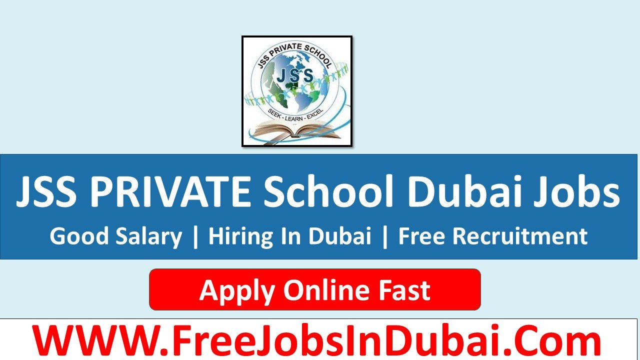 jss private school Dubai Jobs