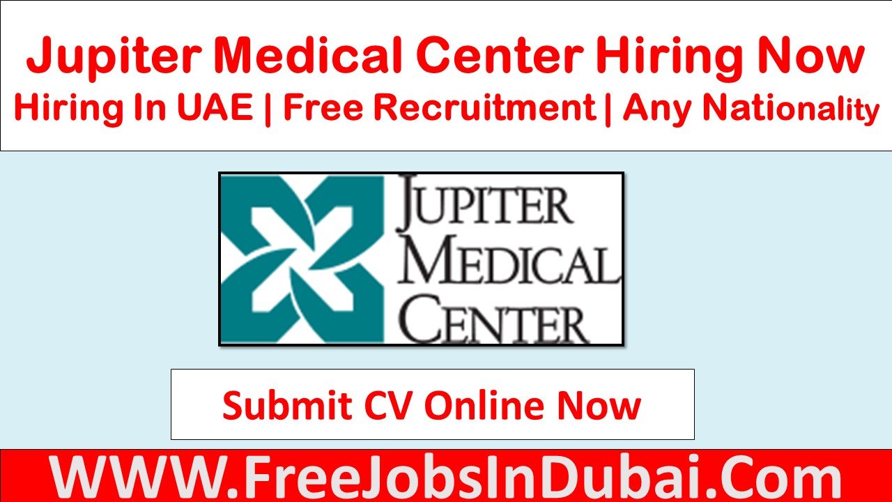 jupiter medical center dubai careers, jupiter medical center careers, jupiter medical center UAE careers, jupiter medical center Abu Dhabu careers,