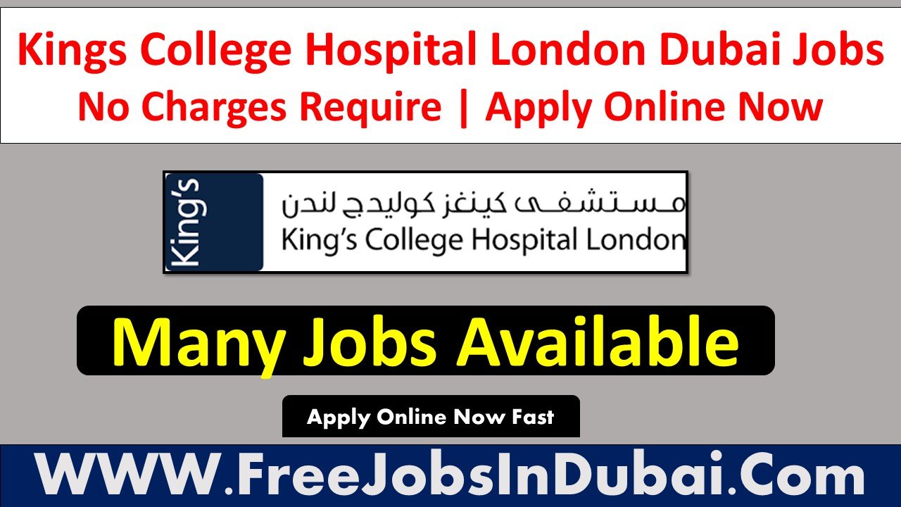 kings london hospital dubai careers, kings london hospital careers, kings london hospital uae careers,