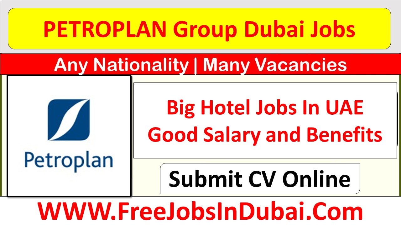 petroplan careers Jobs In Dubai