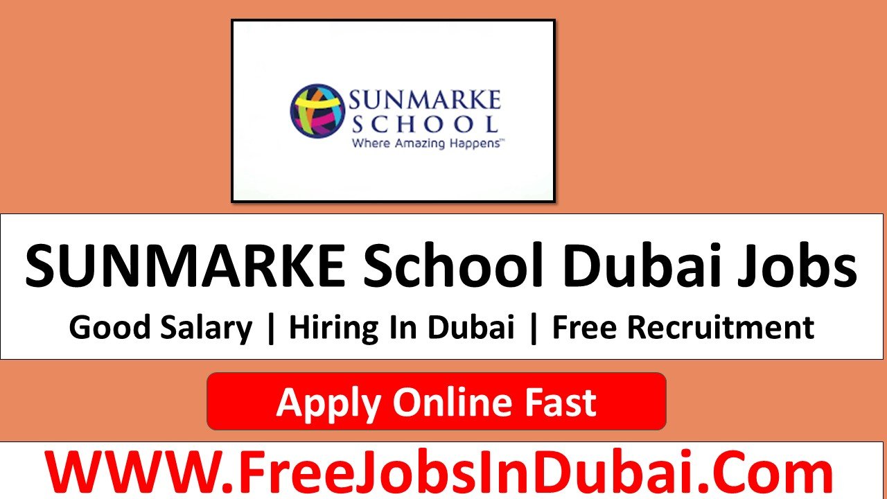 sunmarke school careers, sunmarke school dubai careers, sunmarke school UAE careers, sunmarke school abu dhabi careers.