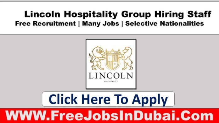 lincoln hospitality dubai careers, lincoln hospitality careers, lincoln hospitality UAE careers, lincoln Hotel careers,