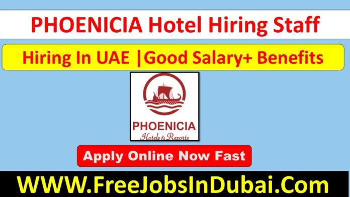 phoenicia hotel careers, phoenicia hotel Dubai careers, phoenicia hotel UAE careers,