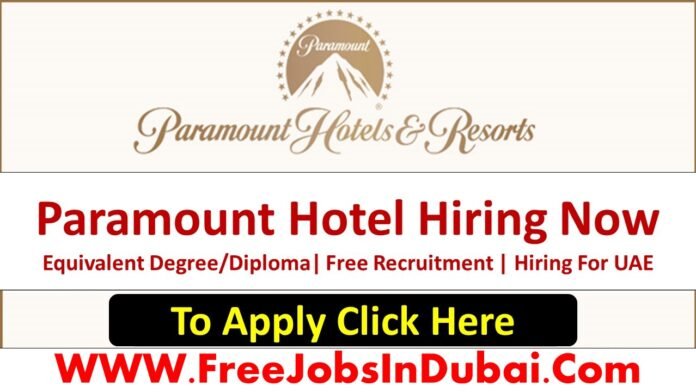 paramount hotels and resorts careers, paramount hotels careers, paramount hotel dubai, paramount hotel dubai career, paramount hotels careers.