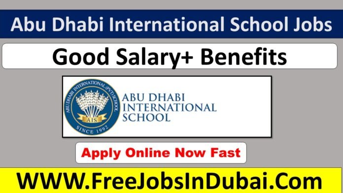abu dhabi international school careers, abu dhabi international school uae careers, abu dhabi international school Dubai careers,