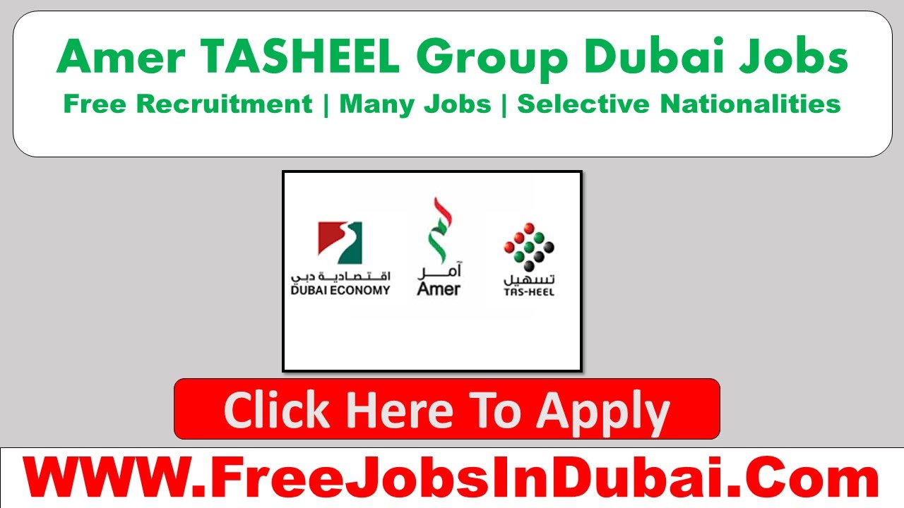 amer tasheel careers Dubai Jobs
