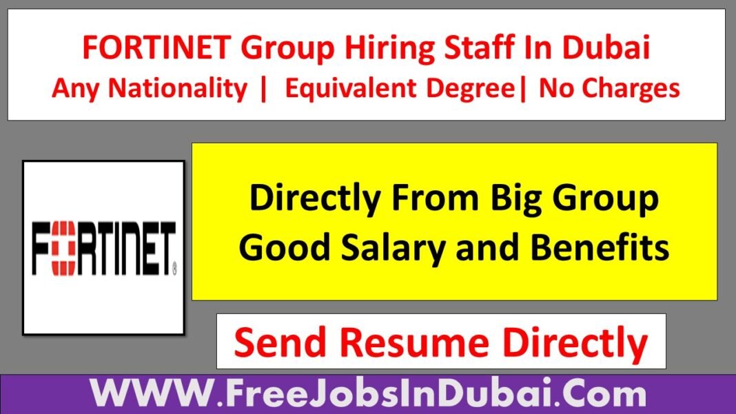 Fortinet Careers Jobs Vacancies and Opportunities In Dubai