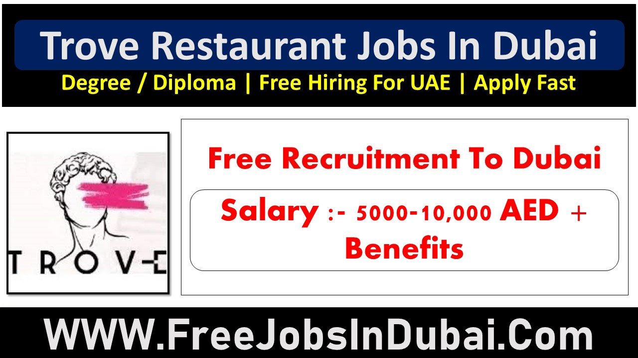 trove restaurant careers Dubai Jobs