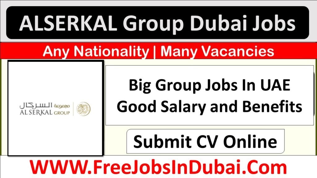 ALSERKAL Group Careers Vacancies In Dubai - JobsInDubai