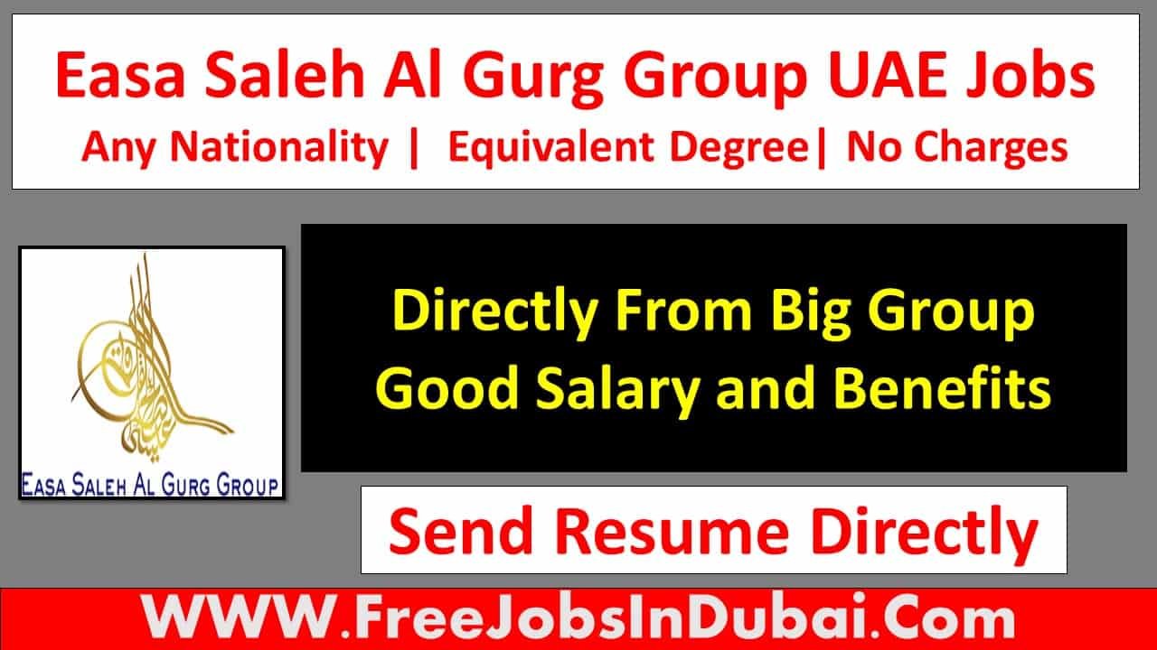 easa saleh al gurg group careers Dubai Jobs