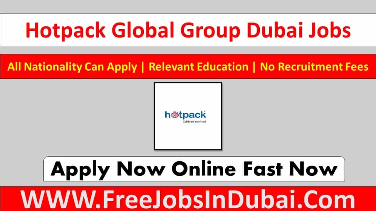 hotpack global careers Dubai Jobs