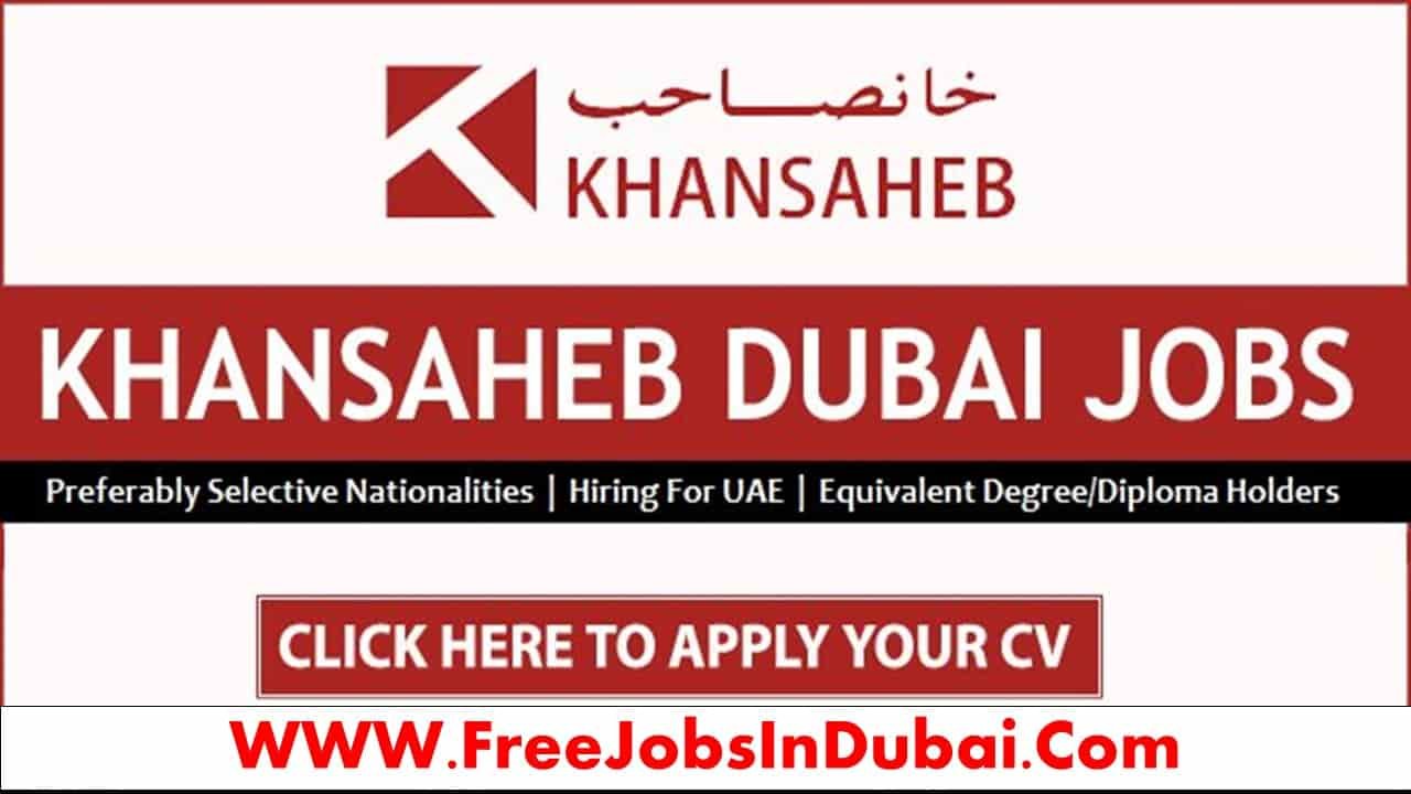 Khansaheb Career jobs In Dubai