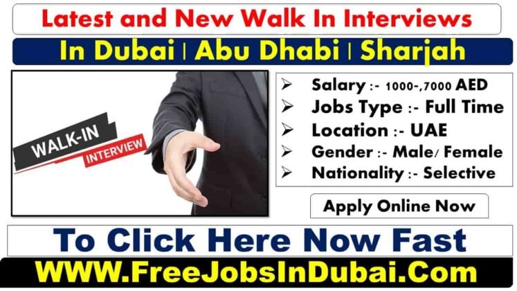 Today Walk In Interviews In Dubai and Abu Dhabi