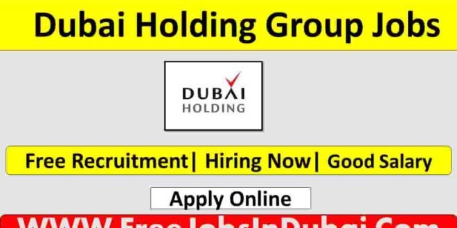 Dubai Holding Group Dubai Jobs